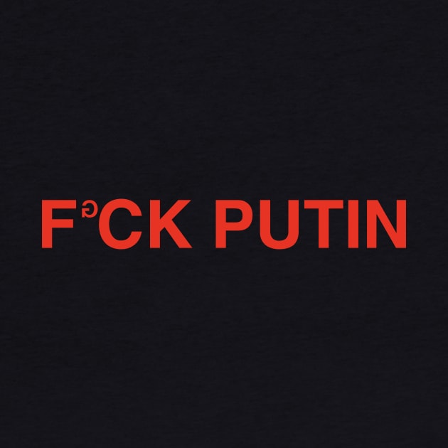 F*CK PUTIN by GaslitNation